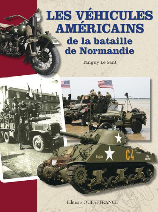 Les véhicules américains de la bataille de Normandie