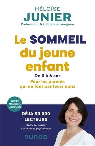 Le sommeil du jeune enfant. Pour les parents qui ne font pas leurs nuits