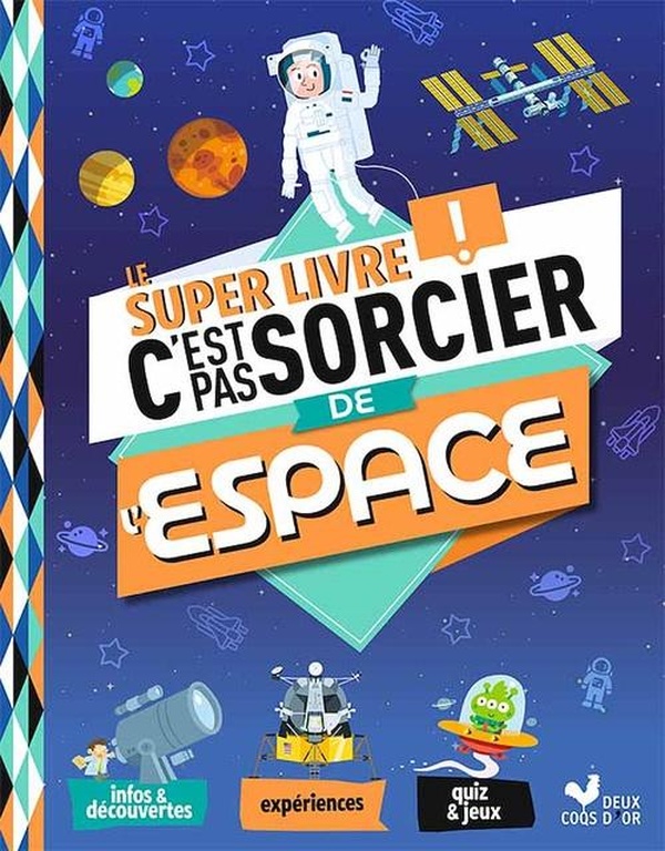 Le Super Livre! C'est pas sorcier de l'espace