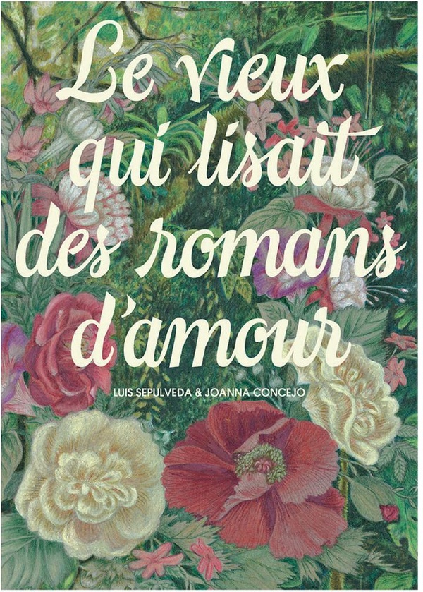 Le vieux qui lisait des romans d'amour. Edition illustrée