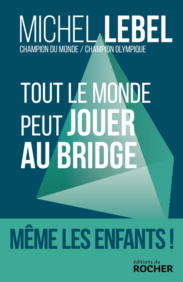 Tout le monde peut jouer au bridge. Nouvelle génération