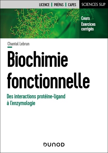 Biochimie fonctionnelle. Des interactions ligand-protéine à l'enzymologie