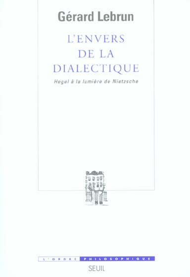 L'envers de la dialectique. Hegel à la lumière de Nietzsche