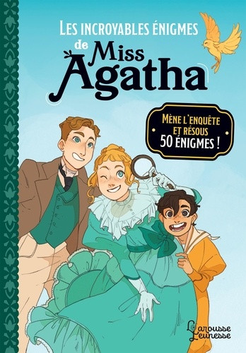 Les incroyables énigmes de Miss Agatha. Mène l’enquête et résous 50 énigmes !