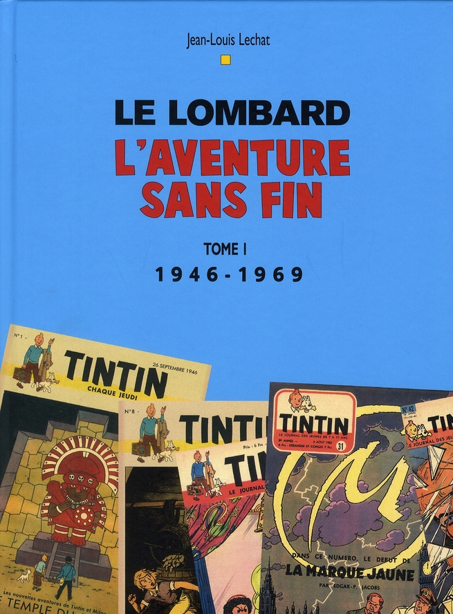 Le Lombard. L'aventure sans fin Tome 1, 1946-1969