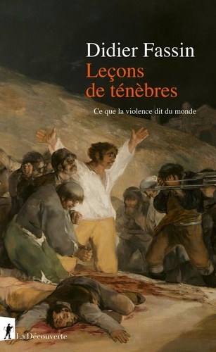 Leçons de ténèbres. Ce que la violence dit du monde