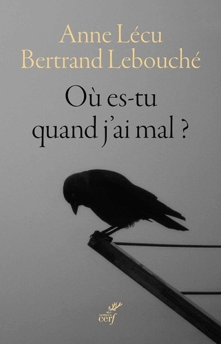 Où es-tu quand j'ai mal ?