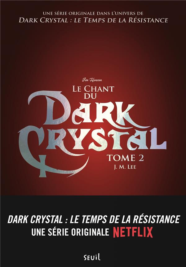Dark Crystal Tome 2 : Le chant du dark crystal