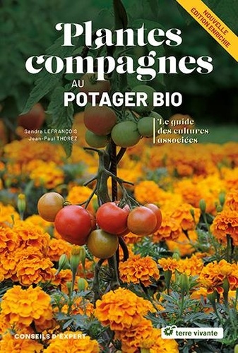 Plantes compagnes au potager bio. Le guide des cultures associées, Edition revue et augmentée