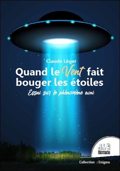 Quand le vent fait bouger les étoiles. Essai sur le phénomène OVNI