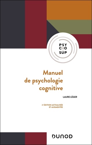 Manuel de psychologie cognitive. 2e édition revue et augmentée