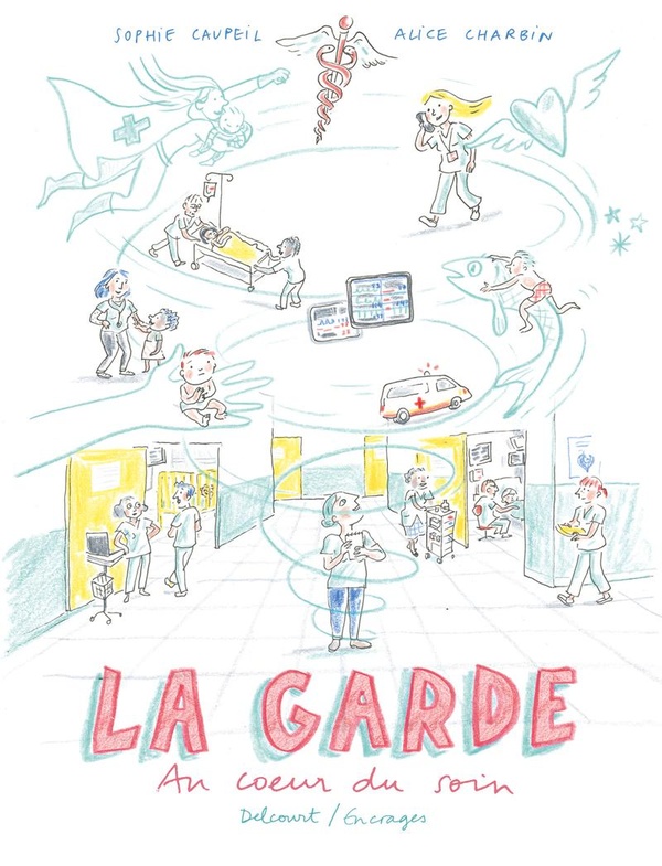 La Garde. Au coeur du soin