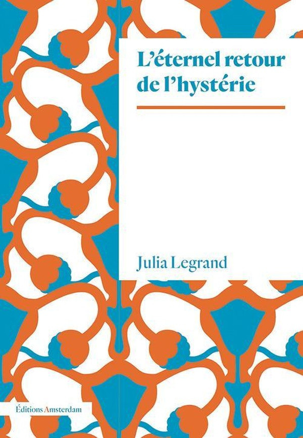 L'éternel retour de l'hystérie