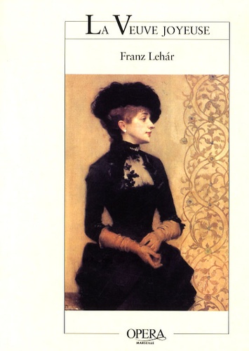 La Veuve joyeuse. Opérette en trois actes