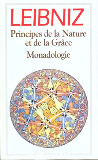Principes de la Nature et de la Grâce.Monadologie. Et autres textes,1703-1716