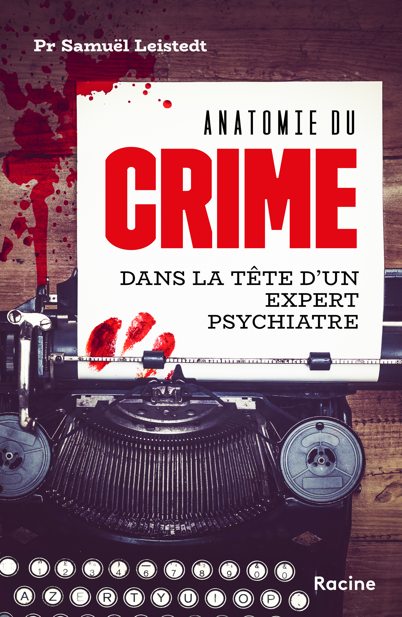 Anatomie du crime. Mémoires d'un expert psychiatre