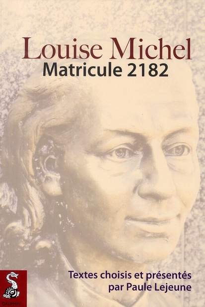 Louise Michel. Matricule 2182