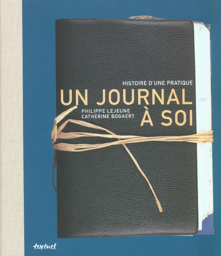 Un journal à soi. Histoire d'une pratique
