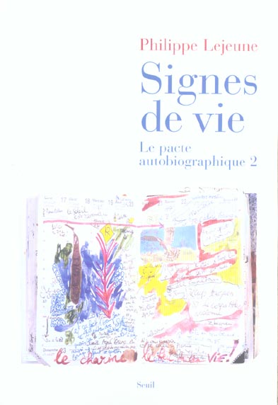 Le pacte autobiographique. Tome 2, Signes de vie