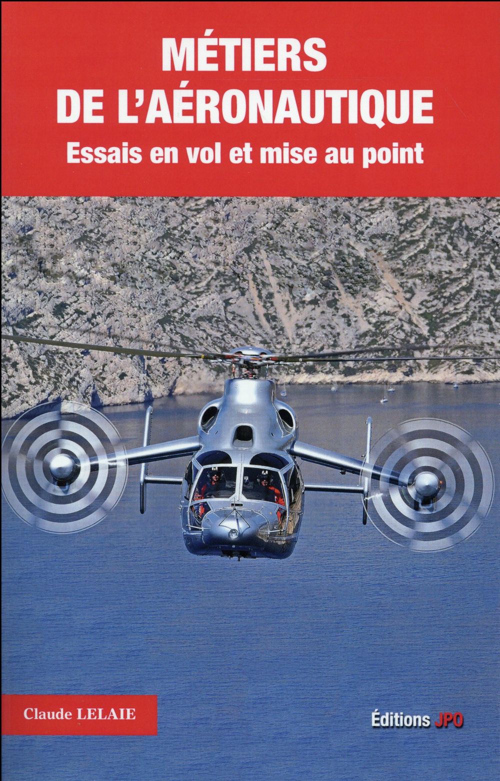 Métiers de l'aéronautique. Tome 1, Essais en vol et mise au point