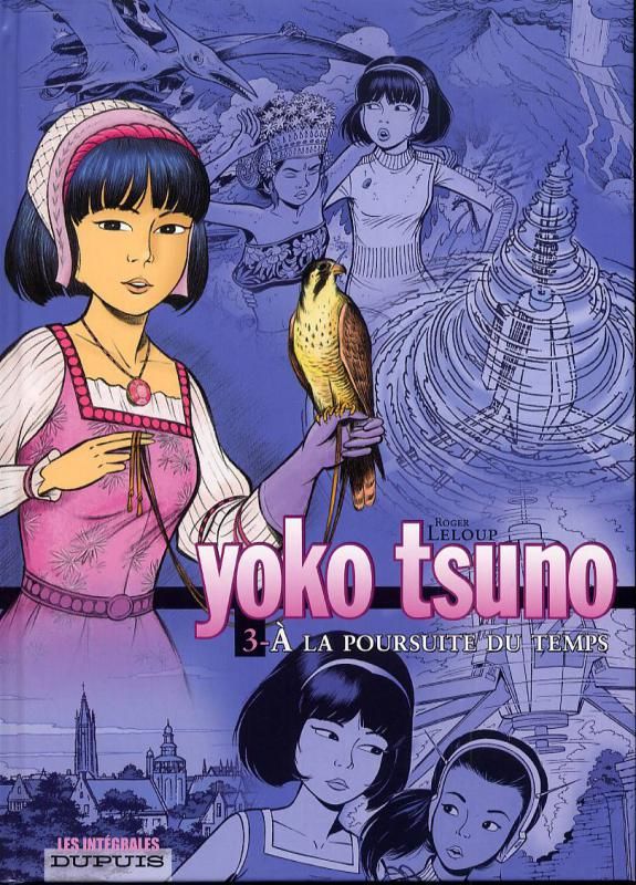 Yoko Tsuno l'Intégrale Tome 3 : A la poursuite du temps