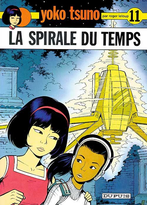 Yoko Tsuno Tome 11 : La spirale du temps
