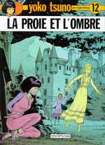 Yoko Tsuno Tome 12 : La proie et l'ombre
