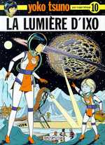 Yoko Tsuno Tome 10 : La lumière d'Ixo
