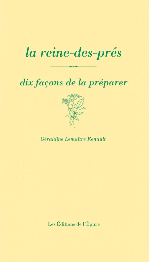 La reine-des-prés. Dix façons de la préparer