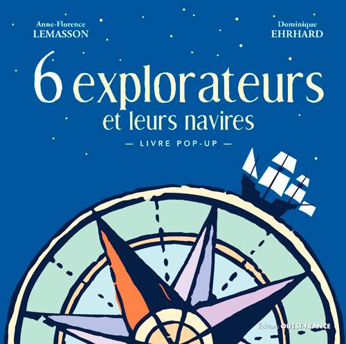 6 explorateurs et leurs navires