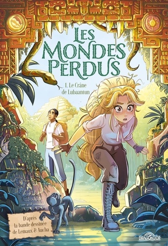 Les mondes perdus Tome 1 : Le Crâne de Lubaantun