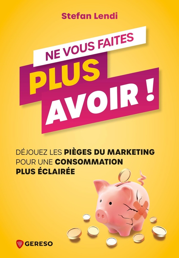 Ne vous faites plus avoir ! Déjouez les pièges du marketing pour une consommation plus éclairée