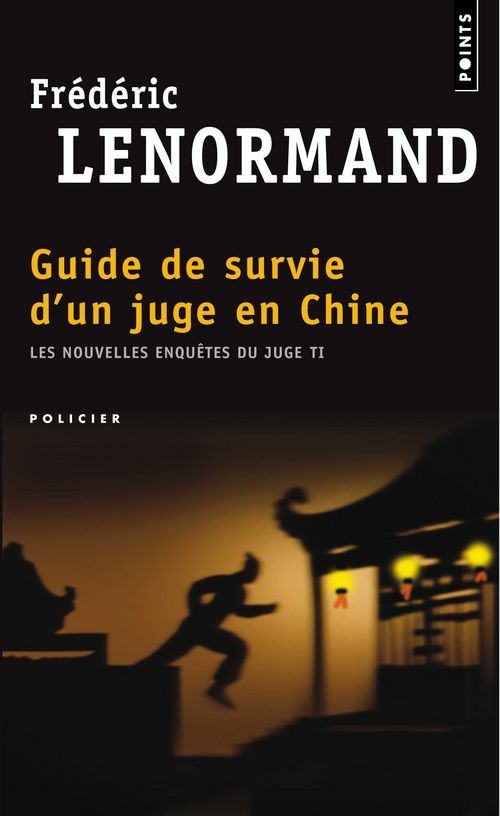 Les nouvelles enquêtes du juge Ti : Guide de survie d'un juge en Chine