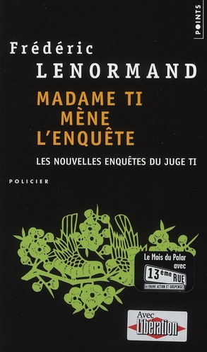 Les nouvelles enquêtes du juge Ti Tome 5 : Madame Ti mène l'enquête