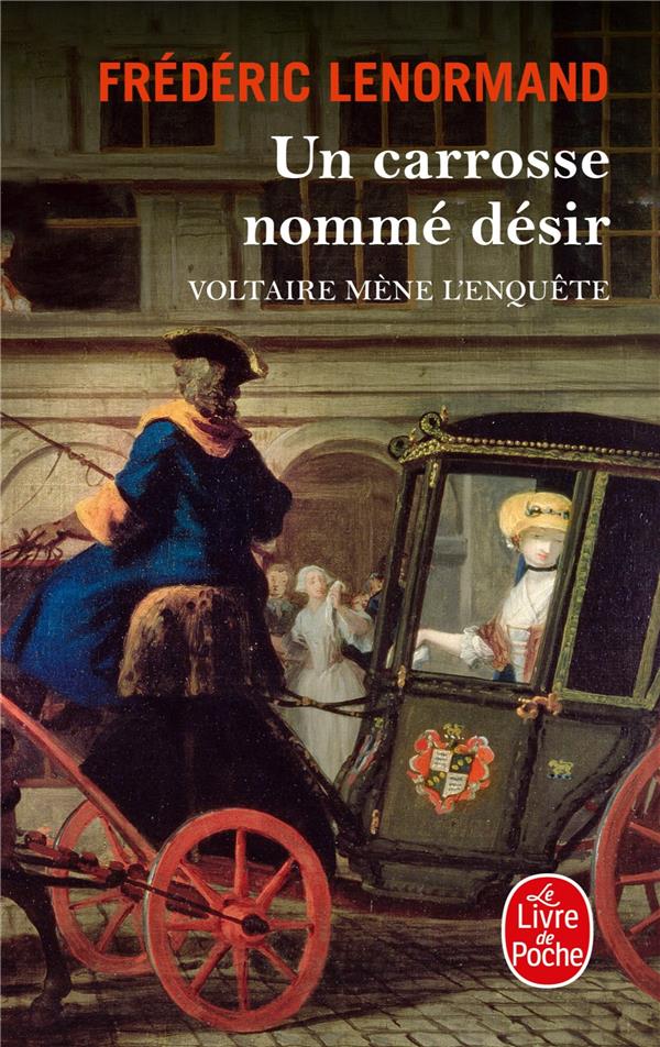Voltaire mène l'enquête : Un carrosse nommé désir
