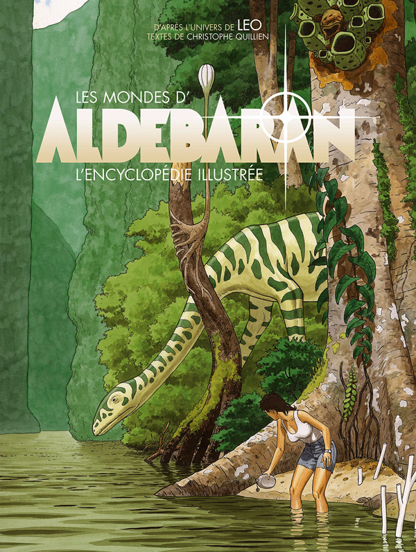 Les mondes d'Aldébaran. L'encyclopédie illustrée