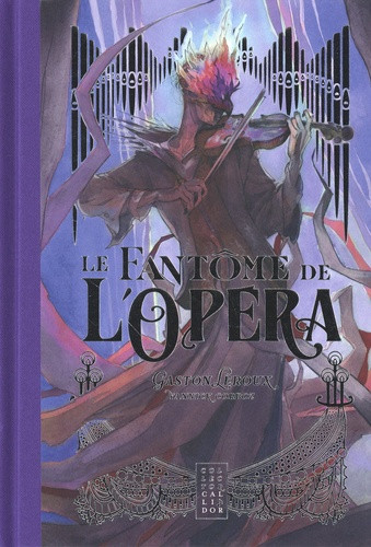 Le Fantôme de l'Opéra. Edition illustrée