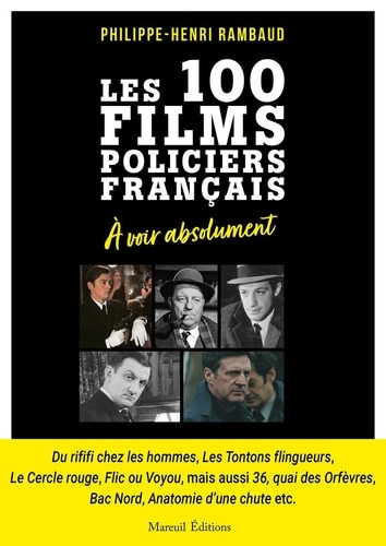 Les 100 films policiers français à voir absolument. A voir absolument