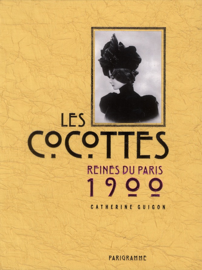 Les cocottes reines du Paris 1900