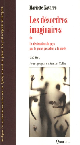 Les désordres imaginaires ou La destruction du pays par le jeune président à la mode