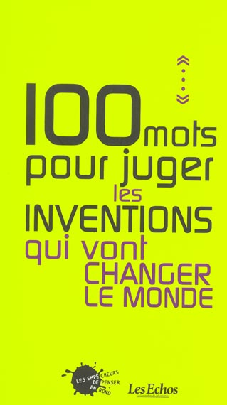 100 mots pour juger les inventions qui vont changer le monde