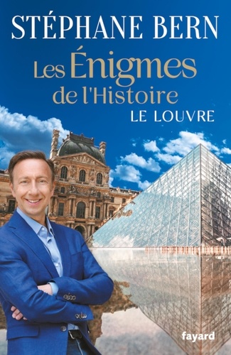 Les Enigmes de l'Histoire : Le Louvre