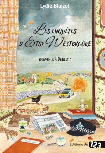 Les enquêtes d'Etsy Westbrooke. Bienvenue à Dunley !