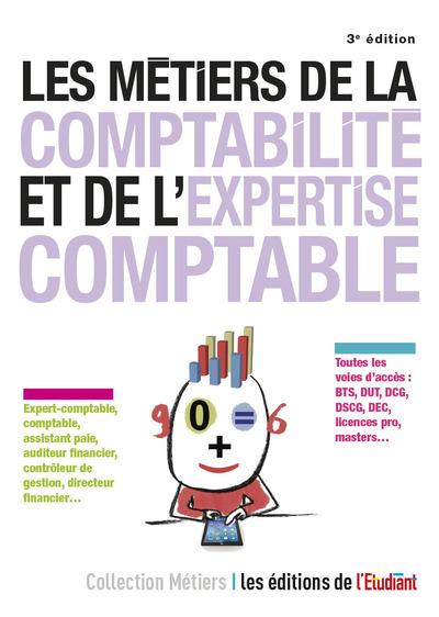 Les métiers de la comptabilité, de l'expertise comptable et de l'audit. 3e édition