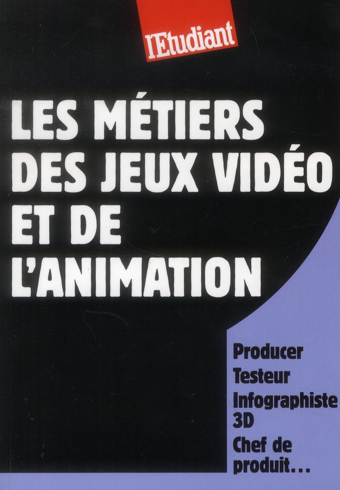 Les métiers des jeux vidéos et de l'animation