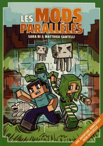 Les Mods parallèles. Une aventure Minecraft non officielle
