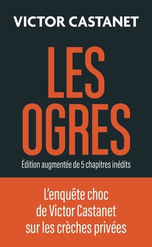 Les ogres - Edition augmentée de 5 chapitres inédits