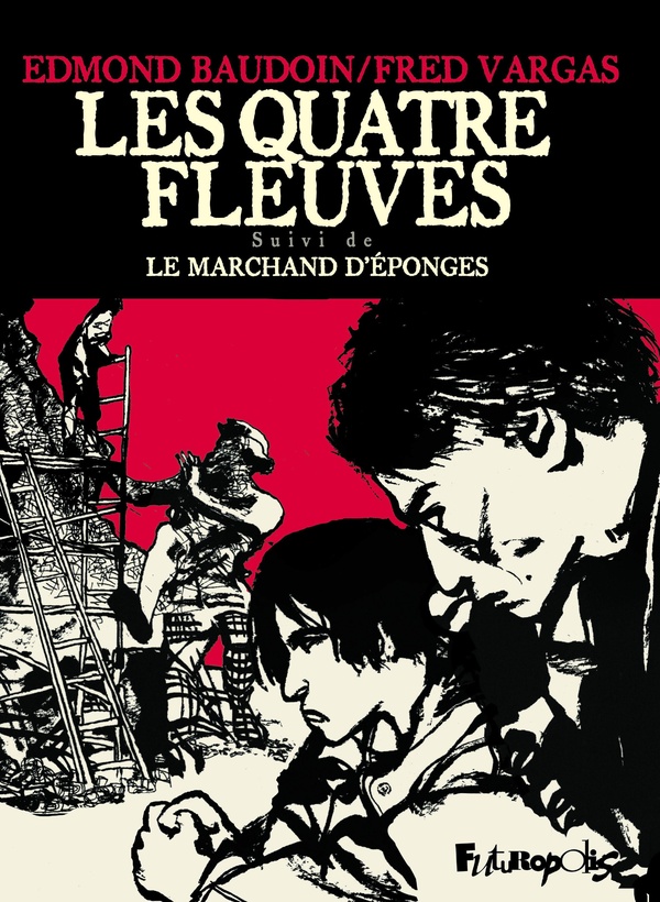 Les quatre fleuves, suivi Le marchand d'éponges