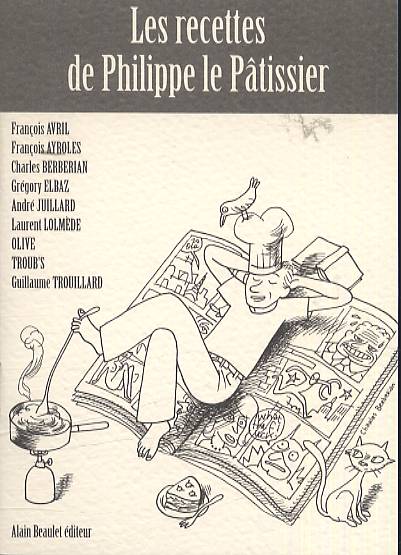 Les recettes de Philippe le Pâtissier