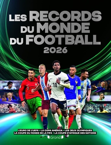 Les records du monde de football. Edition 2026